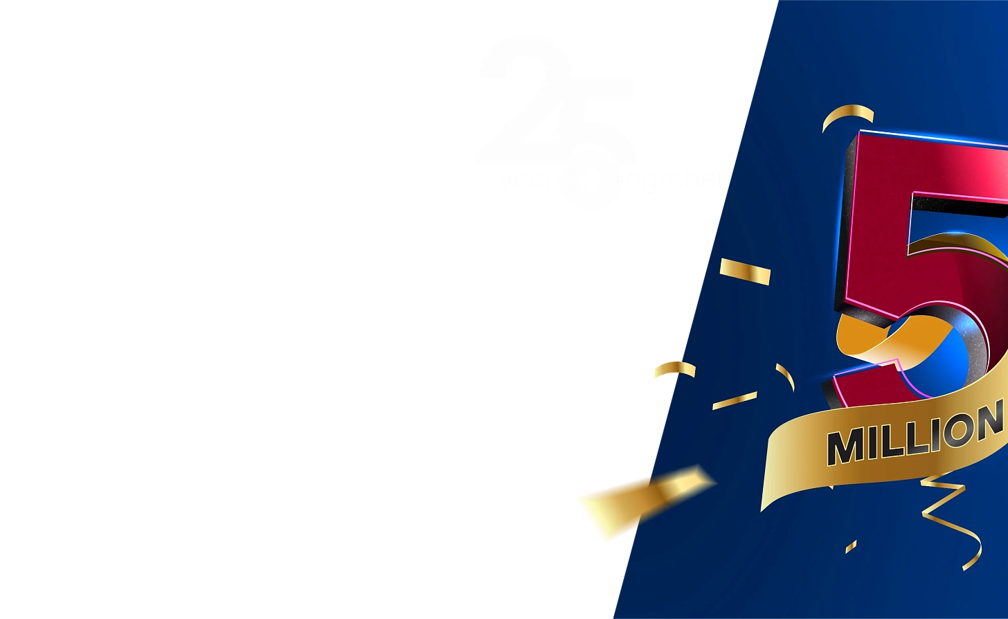 25 Years together<br> – 5 MILLION<br> Reasons to Win!